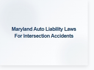 Maryland's Liability Rules for Intersection Car Accidents