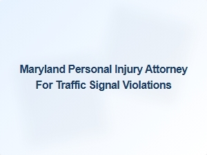 Maryland Auto Liability Laws and Traffic Signal Violations