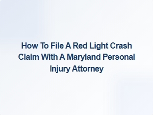 How to File a Red Light Crash Claim in Maryland